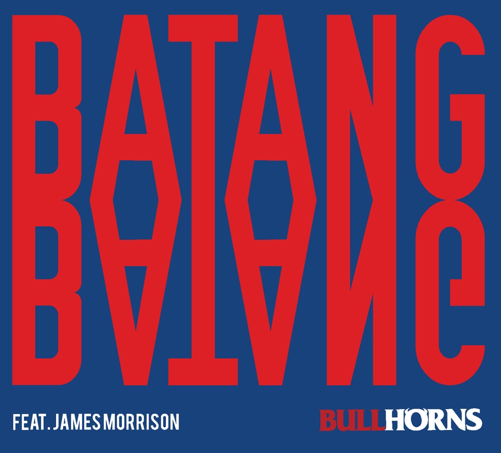 Bullhorns feat. James Morrison – Batang (Cover)